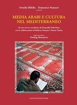 Media arabi e cultura nel Mediterraneo - Roberta Nunnari ; Rosario Maria Russo ; Giuseppe Bova ; Donatella Della Ratta ; Predrag Matvejevic ; Francesca Passalacqua - 9788849207880