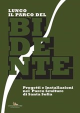 Lungo il Parco del Bidente - Renato Barilli ; Roberto Lacarbonara ; Caterina Mambrini - 9788849248234