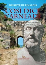 Così dice Carneade - Giuseppe De Rinaldis - 9788849263862