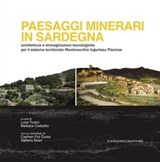Paesaggi minerari in Sardegna - Luca Tuveri ; Stefano Boeri - 9788849291049