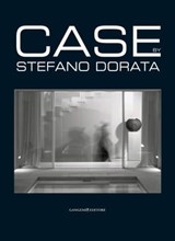 Case. Architettura e Interni - Realizzazioni - Stefano Dorata - 9788849295115