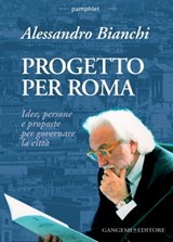 Progetto per Roma - Alessandro Bianchi - 9788849296600
