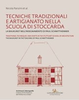 Tecniche tradizionali e artigianato nella Scuola di Stoccarda - Traditional techniques and crafts in the Stuttgart School of Architecture - Vitangelo Ardito ; Werner Fauser ; Gianluca Gnisci ; Marc Hirschfell ; Maria Irene Lattarulo ; Nicola Panzini ; Klaus Jan Philipp ; Wolfgang Voigt ; Nikolai Ziegler - 9788849297997