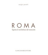Roma. Figurine di architettura del novecento - Sergio Poretti - 9788849298314