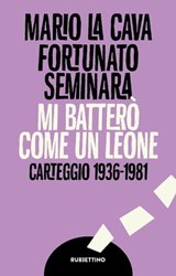 Mi batterò come un leone - Mario La Cava ; Fortunato Seminara - 9788849869620