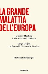 La grande malattia dell’Europa - Gustaw Herling ; Sevgi Dogan ; Alberto Cavaglion - 9788849872675