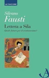 Lettera a Sila - Silvano Fausti - 9788851416225