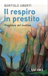 Il respiro in prestito - Bortolo Uberti - 9788851424282