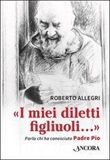 I miei diletti figliuoli - Roberto Allegri - 9788851424725