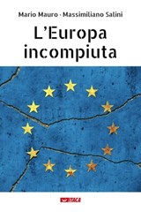 L’Europa incompiuta - Mario Mauro ; Massimiliano Salini - 9788852606076