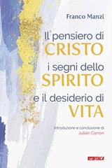 Il pensiero di Cristo, i segni dello Spirito e il desiderio di vita - Franco Manzi - 9788852606922