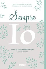 Sempre io. Storie di vita da Montecatone. II edizione 2022 - Montecatone ; AA.VV. - 9788852607455