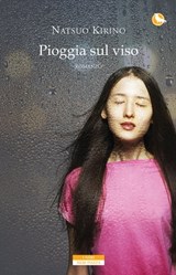 Pioggia sul viso - Natsuo Kirino - 9788854510296