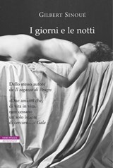 I giorni e le notti - Gilbert Sinoué - 9788854510562