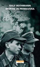 Morire in primavera - Ralf Rothmann - 9788854512559
