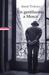 Un gentiluomo a Mosca - Amor Towles - 9788854514836