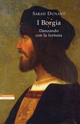 I Borgia - Sarah Dunant - 9788854515482