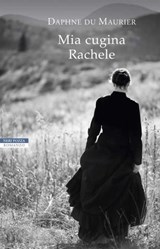 Mia cugina Rachele - Daphne Du Maurier - 9788854515895