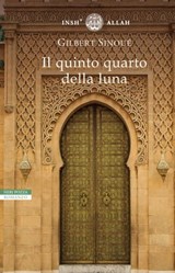 Il quinto quarto della luna - Gilbert Sinoué - 9788854516342