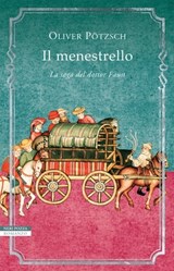 Il menestrello - Oliver Pötzsch - 9788854518957