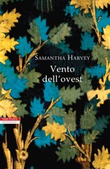 Vento dell'ovest - Samantha Harvey - 9788854522466