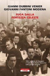 Fuga dalla fortezza celeste - Gianni Dubbini Venier ; Giovanni Fantoni Modena - 9788854528871