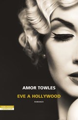 Eve a Hollywood - Amor Towles - 9788854530805