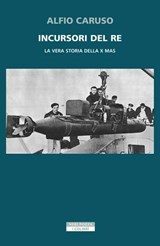 Incursori del re - Alfio Caruso - 9788854532908