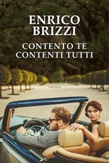 Contento te contenti tutti - Enrico Brizzi - 9788854980082