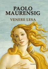 Venere lesa - Paolo Maurensig - 9788854980129