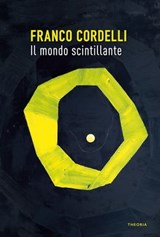 Il mondo scintillante - Franco Cordelli - 9788854981072