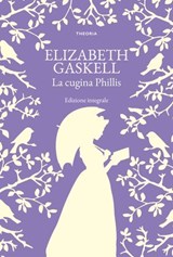 La cugina Phillis - Elizabeth Gaskell - 9788854984608