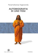 Autobiografia di uno yogi - Paramahansa Yogananda - 9788854985049