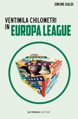 Ventimila chilometri in Europa League - Simone Galdi - 9788855032131