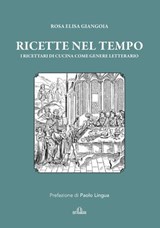 Ricette nel tempo - Rosa Elisa Giangoia - 9788855032322
