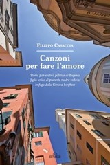 Canzoni per fare l'amore - Filippo Casaccia - 9788855032490
