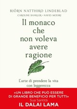 Il monaco che non voleva avere ragione - Björn Natthiko Lindeblad - 9788855058124