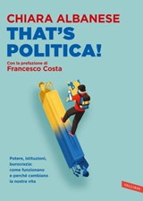 That's Politica! - Chiara Albanese - 9788855059442