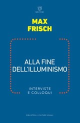 Alla fine dell’Illuminismo - Max Frisch - 9788855190985