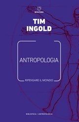 Antropologia - Tim Ingold - 9788855192019