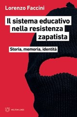 Il sistema educativo nella resistenza zapatista - Lorenzo Faccini - 9788855196161