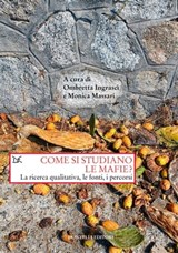 Come si studiano le mafie? - Ombretta Ingrascì ; Monica Massari - 9788855224550