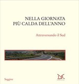Nella giornata più calda dell'anno - Felice Cimatti - 9788855227940