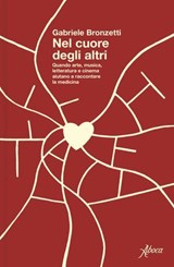 Nel cuore degli altri - Gabriele Bronzetti - 9788855233095