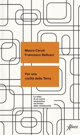 Per una civiltà della Terra - Mauro Ceruti ; Francesco Bellusci - 9788855233859