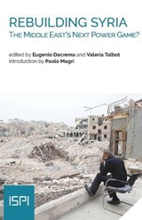 Rebuilding Syria - Eugenio Dacrema ; Valeria Talbot - 9788855260596