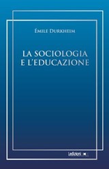 La sociologia e l'educazione - Emile Durkheim - 9788855264624
