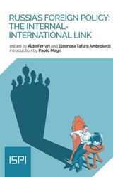 Russia's Foreign Policy - Aldo Ferrari ; Eleonora Tafuro Ambrosetti - 9788855264914