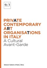 Private contemporary art organisations in Italy - AA. VV. - 9788857246833