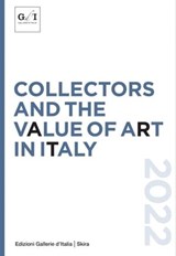 Collectors and the value of art in Italy - AA. VV. - 9788857247953
